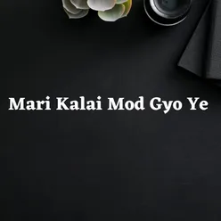 Mari Kalai Mod Gyo Ye